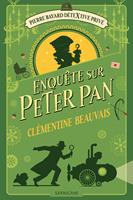   Pierre Bayard D&eacute;textive priv&eacute; (Tome 2) - Enqu&ecirc;te sur Peter Pan