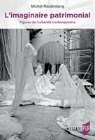   L&rsquo;imaginaire patrimonial