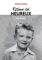   Estime-toi heureux