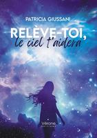   Rel&egrave;ve-toi, le ciel t'aidera