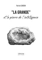 "La Grande" et la pierre de l'intelligence