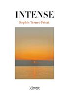   Intense