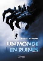  Un monde en ruines