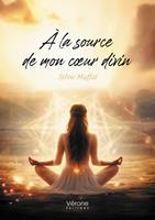 À la source de mon cœur divin
