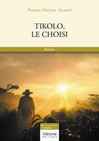   Tikolo, le choisi