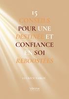   15 conseils pour une destin&eacute;e et confiance en soi reboost&eacute;es