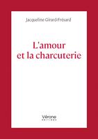 L'amour et la charcuterie
