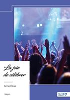   La joie de c&eacute;l&eacute;brer