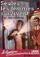   Seules, les femmes survivent...