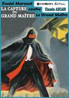 La capture du Grand Maître