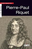   Petite histoire de Pierre Paul Riquet