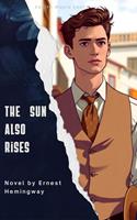   The Sun Also Rises