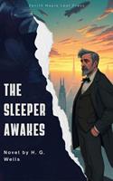   The Sleeper Awakes