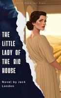   The Little Lady of the Big House