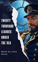   Twenty Thousand Leagues Under the Sea