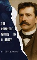   The Complete Works of O. Henry