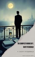   The Complete Works of F. Scott Fitzgerald