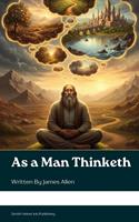   As a Man Thinketh