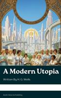   A Modern Utopia
