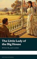  The Little Lady of the Big House