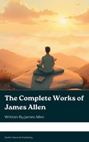   The Complete Works of James Allen