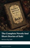   The Complete Novels And Short Stories of Saki