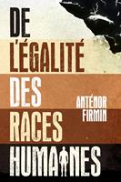   De l'&eacute;galit&eacute; des races humaines