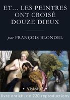   Et… les peintres ont croisé douze dieux