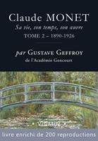   Claude Monet. Sa vie, son temps, son œuvre