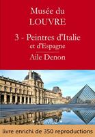   Musée du Louvre – 3 – Les Peintres d'Italie et d'Espagne – Aile Denon