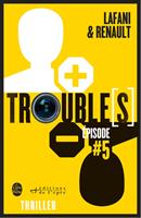   Trouble[s] épisode 5
