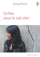   Là-bas, sous le ciel clair