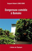   Dangereuse comédie à Bamako