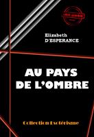   Au pays de l'Ombre [édition intégrale revue et mise à jour]