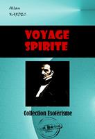   Voyage spirite en 1862 [édition intégrale revue et mise à jour]