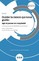   Guider la raison qui nous guide
