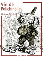 Vie de Polichinelle et ses nombreuses aventures