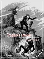   Tragiques amours