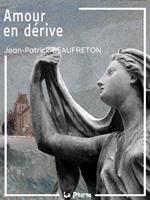   Amour en dérive