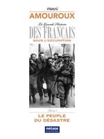   La Grande Histoire des Français sous l'Occupation – Livre 1