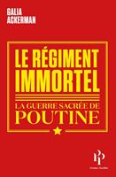   Le Régiment immortel - La guerre sacrée de Poutine