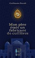 Mon père était un fabricant de cuillères
