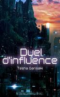   Duel d'influence