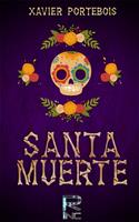   ¡ Santa Muerte !