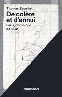   De colère et d'ennui - Paris, chronique de 1832