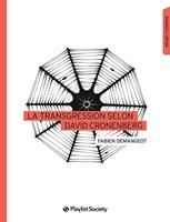   La Transgression selon David Cronenberg
