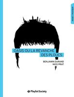 Oasis ou la revanche des ploucs