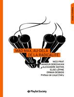   Mad Max, au-dela` de la radicalite´