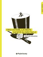   Fred Astaire, la haute socie´te´ du spectacle