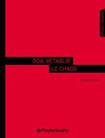   DOA, r&eacute;tablir le chaos